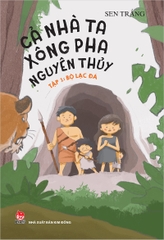 Cả nhà ta xông pha nguyên thủy - Tập 1 - Bộ lạc đá