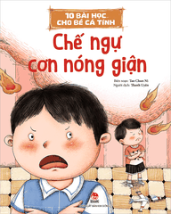 10 bài học cho bé cá tính - Chế ngự cơn nóng giận