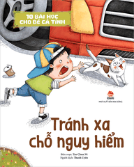 10 bài học cho bé cá tính - Tránh xa chỗ nguy hiểm