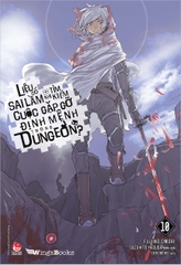 Liệu có sai lầm khi tìm kiếm cuộc gặp gỡ định mệnh trong Dungeon? - Tập 10