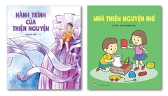 Combo Hành Trình Của Thiện Nguyện & Nhà Thiện Nguyện Nhí (2 cuốn)