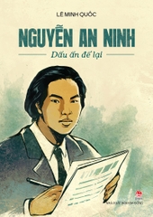 Nguyễn An Ninh - Dấu ấn để lại