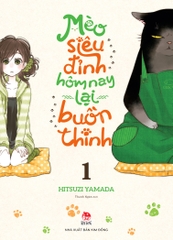 Mèo siêu đỉnh hôm nay lại buồn thinh - Tập 1