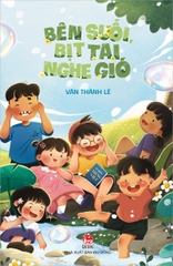 Bên suối, bịt tai nghe gió (minh họa màu)