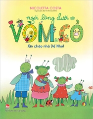 Ngôi làng dưới vòm cỏ - Xin chào nhà Dế Nhỏ!