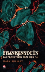 Frankenstein - Hay Prometheus thời hiện đại