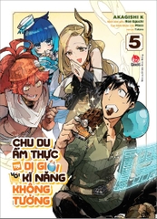 (Tập lẻ) Chu du ẩm thực tại Dị giới với kĩ năng không tưởng