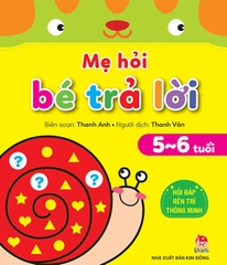 Mẹ hỏi bé trả lời - Hỏi đáp rèn trí thông minh - 5-6 tuổi (2024)