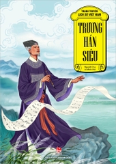Tranh truyện lịch sử Việt Nam - Trương Hán Siêu