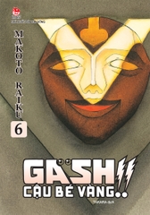 Gash - Cậu bé vàng - Tập 6