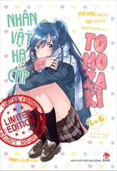 Nhân vật hạ cấp Tomozaki - Tập 6 - Bản giới hạn (Tặng Kèm Thẻ Normal + Thẻ Rare + Standee)