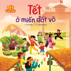 Tết tuổi thơ - Tết ở miền đất võ