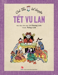 Chú Tễu kể chuyện Tết Vu lan