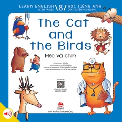 Learn English with Fables 8 - Học tiếng Anh qua truyện ngụ ngôn - Tập 8 - The Cat and the Birds - Mèo và chim