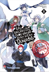 Liệu có sai lầm khi tìm kiếm cuộc gặp gỡ định mệnh trong Dungeon? - Tập 8 - Bản giới hạn