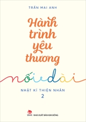 Hành trình yêu thương nối dài - Nhật kí Thiện Nhân 2