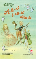 Làm quen với danh tác - A-li-xơ ở xứ sở diệu kì
