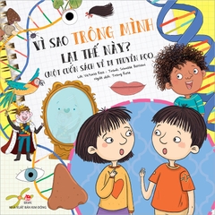 Vì sao trông mình lại thế này? (Một cuốn sách về di truyền học)