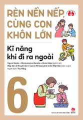 Combo Rèn nền nếp, cùng con khôn lớn (6 cuốn)
