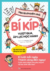 Học là chuyện nhỏ - Bí kíp vượt qua áp lực học hành