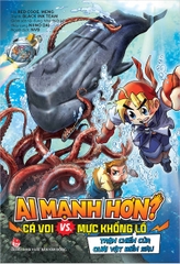 Ai mạnh hơn? - Cá voi VS. Mực khổng lồ - Trận chiến của quái vật biển sâu (Tặng kèm Sticker)