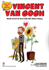 "Bật mí" đời hoạ sĩ Vincent van Gogh - Hành trình từ trái đất đến thiên đường