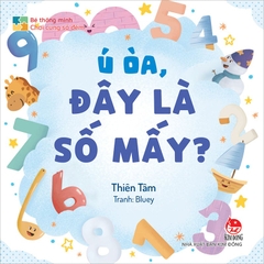 Bé thông minh - Chơi cùng số đếm - Ú òa, đây là số mấy?