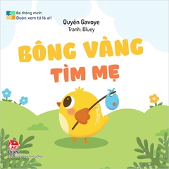 Bé thông minh - Đoán xem tớ là ai! - Bông Vàng tìm mẹ