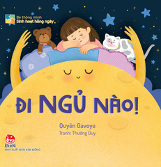 Bé thông minh - Sinh hoạt hằng ngày - Đi ngủ nào!