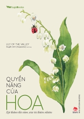 Quyền năng của hoa - Lời thầm thì cảm xúc từ thiên nhiên