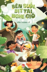 Bên suối, bịt tai nghe gió