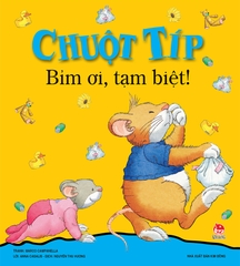 Chuột Típ - Bỉm ơi, tạm biệt