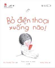 Bỏ điện thoại xuống nào!