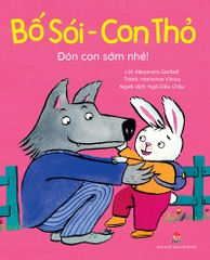 Bố Sói - Con Thỏ - Đón con sớm nhé!