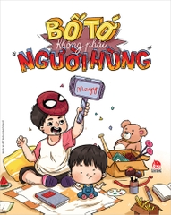 Bố tớ không phải người hùng