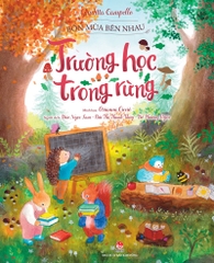 Bốn mùa bên nhau - Trường học trong rừng