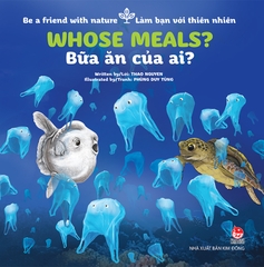 Be a friend with nature - Làm bạn với thiên nhiên - Whose meals ? - Bữa ăn của ai ? (2019)