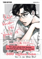 Cậu khiến tôi “phát rồ”