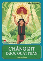 Chàng Rit được quạt thần (Truyện cổ Jrai)
