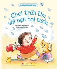 Nhà khoa học nhí - Chơi trốn tìm với bạn hơi nước