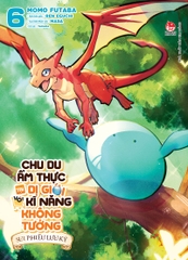 (Tập lẻ) Chu du ẩm thực tại Dị giới với kĩ năng không tưởng - Sui phiêu lưu ký