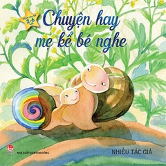 Chuyện hay mẹ kể bé nghe