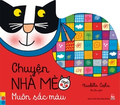 Chuyện nhà mèo - Muôn sắc màu