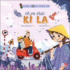 Cuộc sống trên xe - Cô ve chai kì lạ