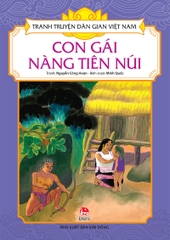 Tranh truyện dân gian Việt Nam - Con gái nàng tiên núi