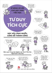 Kĩ năng xã hội cho học sinh tiểu học – Tư duy tích cực (2024)