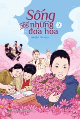 Combo - Sống như những đóa hoa (2 cuốn)