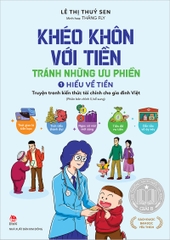 Khéo khôn với tiền - Tránh những ưu phiền - Tập 1 - Hiểu về Tiền