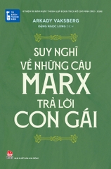 Suy nghĩ về những câu Marx trả lời con gái