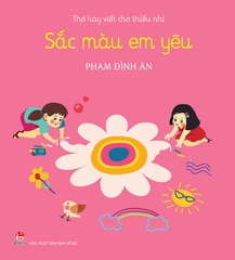 Thơ hay viết cho thiếu nhi - Sắc màu em yêu